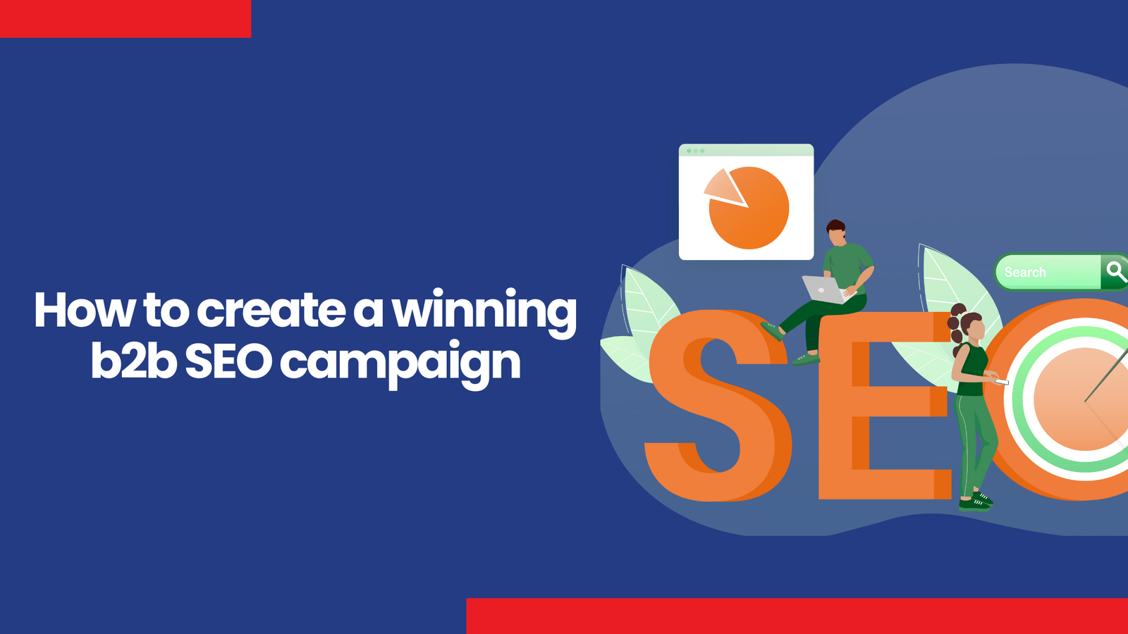 How to create a winning B2B SEO campaign?