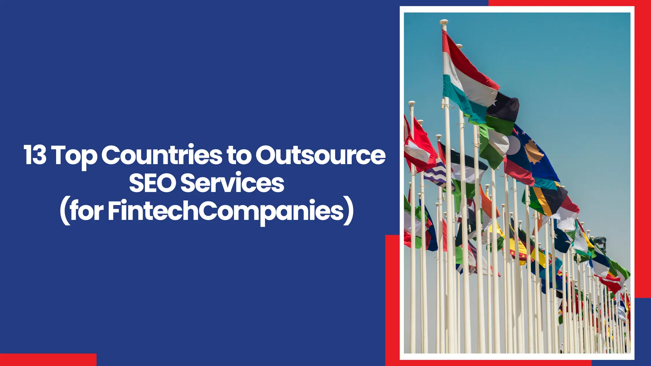 Which 13 Countries Win at Fintech SEO Outsourcing?