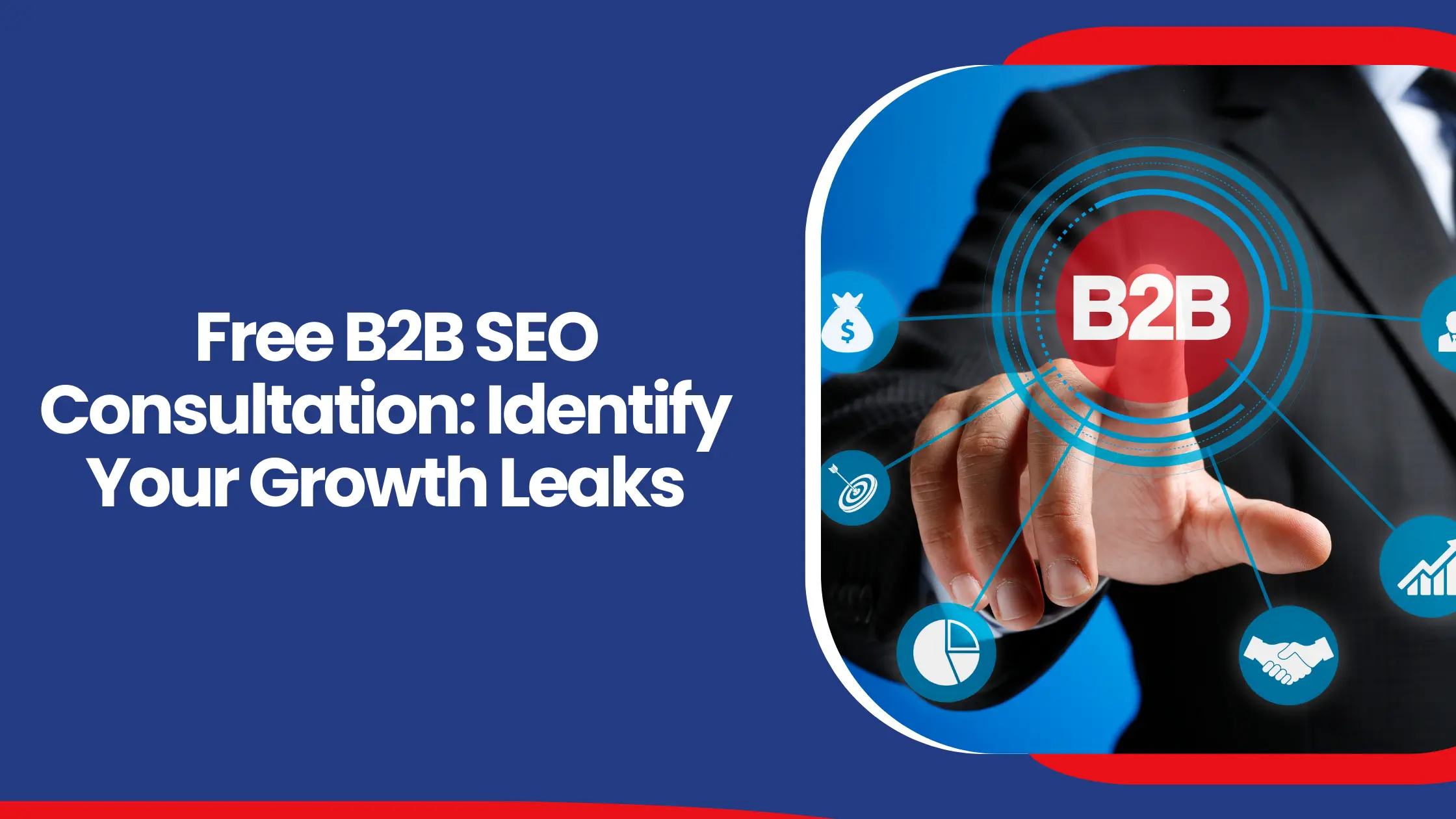 Free B2B SEO Consultation: Identify Your Growth Leaks