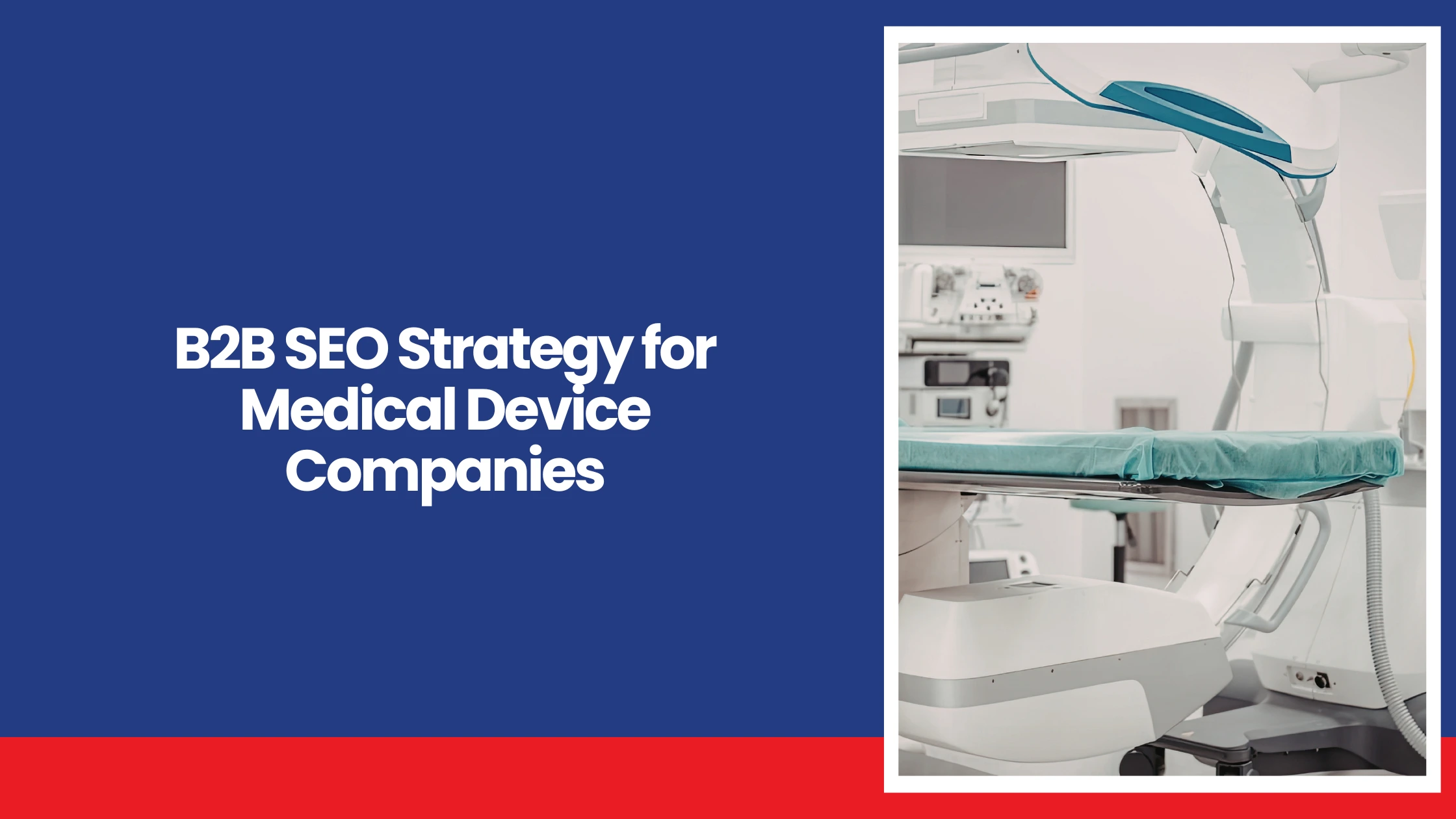 B2B SEO Strategy for Medical Device Companies in 2026