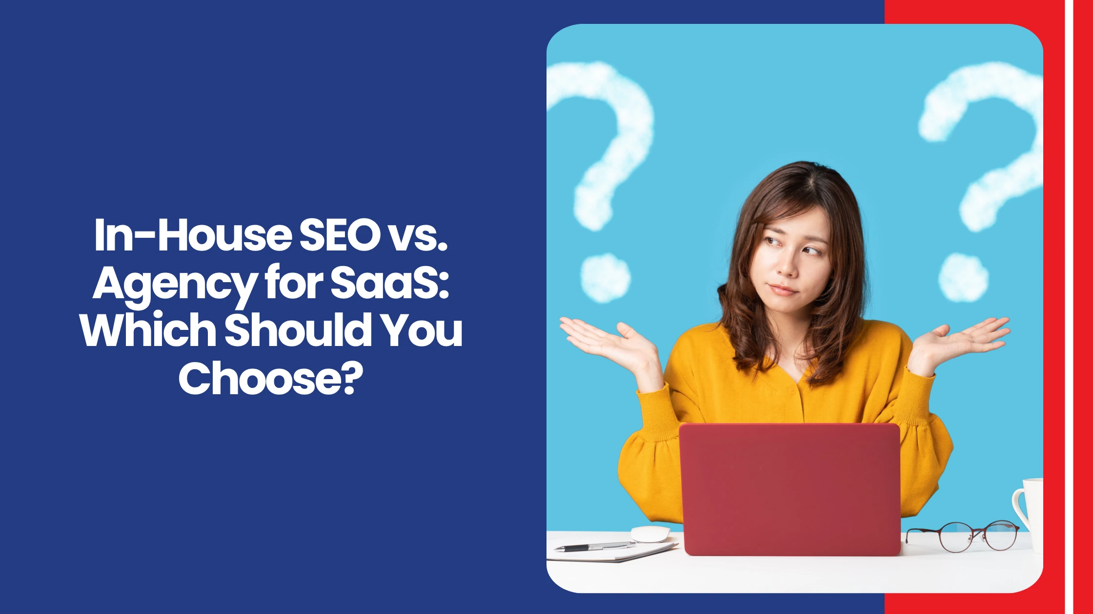 In-House SEO vs. Agency for SaaS: Which Should You Choose?